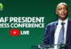 CAF President Press Conference